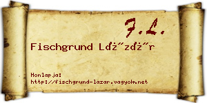 Fischgrund Lázár névjegykártya